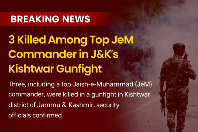 kishtwar Gunfight in Jammu and Kashmir