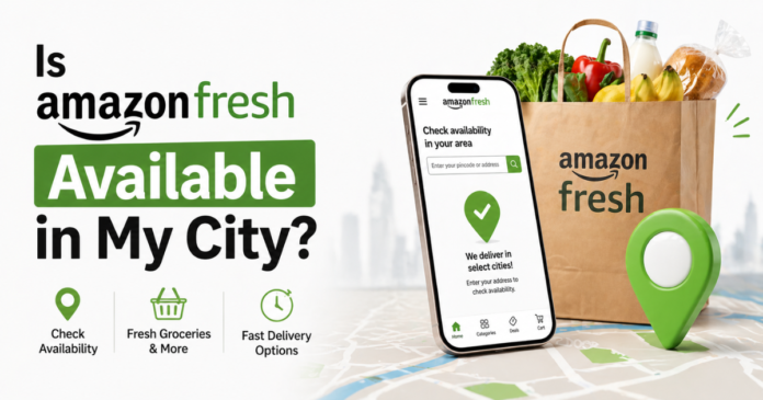 Amazon Fresh delivery service availability in city map